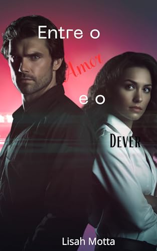 Entre o Amor e o Dever