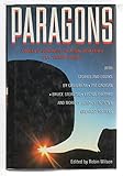 Paragons: Twelve Master Science Fiction Writers Ply Their Craft