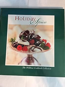 Hardcover Holiday Spice (The Wildtree Cookbook Collection) Book