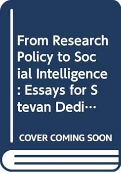 Hardcover From Research Policy to Social Intelligence: Essays for Stevan Dedijer Book