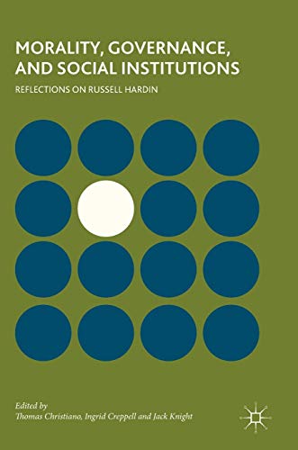 Morality, Governance, and Social Institutions: Reflections on Russell Hardin