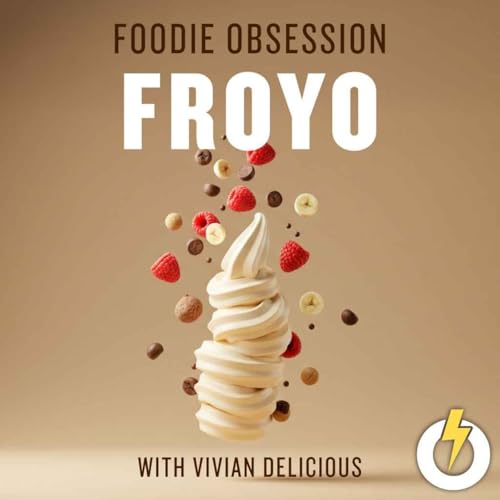 Page de couverture de Foodie Obsession: FroYo