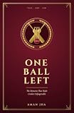 One Ball Left: The Moments That Made Cricket Unforgettable