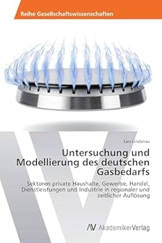 Paperback Untersuchung und Modellierung des deutschen Gasbedarfs [German] Book