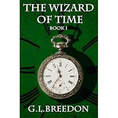 The Wizard of Time (The Wizard of Time - Book 1) Audiolibro Por G.L. Breedon arte de portada