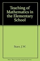 The teaching of mathematics in the elementary school (The International series in elementary education) 0700222014 Book Cover
