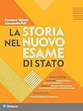  La storia nel nuovo esame di Stato. Esercitazioni per la prima prova. Per le Scuole superiori. Con espansione online