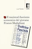 il nazional-fascismo economico del giovane franco modigliani