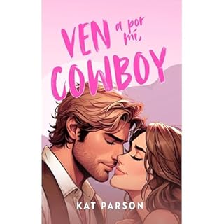 Ven A Por Mí, Cowboy Audiolibro Por Kat Parson arte de portada
