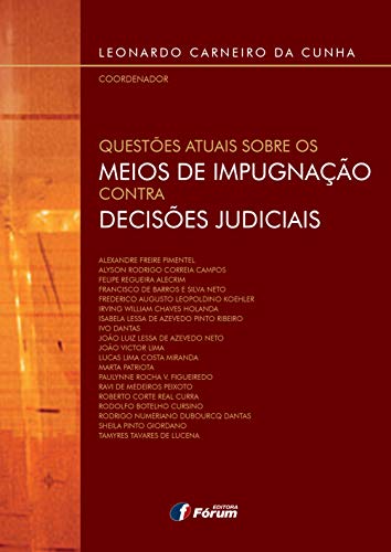 Questões atuais sobre os meios de impugnação contra decisões judiciais:
