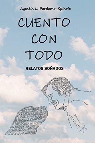 Cuento con todo: (Relatos so�ados)