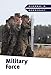 Military Force (Dilemmas in Democracy)