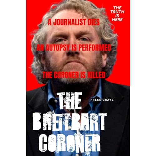 The Breitbart Coroner by Press Graye episode artwork