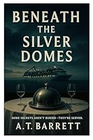 Beneath the Silver Domes B0G3GPS7XV Book Cover