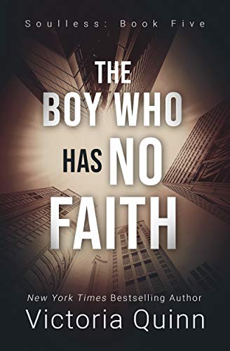 The Boy Who Has No Faith (Soulless Book 5) The Boy Who Has No Faith (Soulless Book 5)