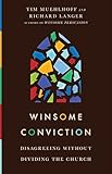 Winsome Conviction: Disagreeing Without Dividing the Church