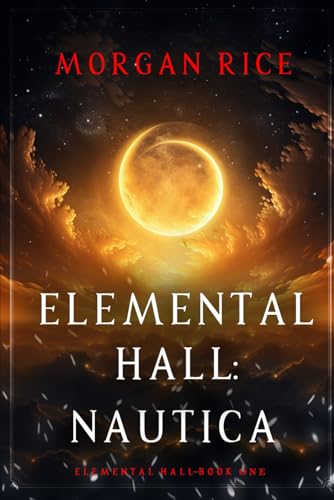 Elemental Hall: Nautica (Elemental Hall—Book One)
