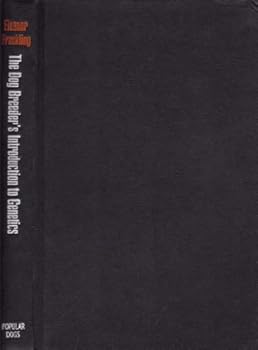 The Dog Breeder's Introduction to Genetics