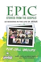 EPIC Stories from the Gospels: 60 Sessions in the Life of Jesus B08DSX8XLK Book Cover