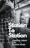 Station To Station B0DCZP4ZG1 Book Cover