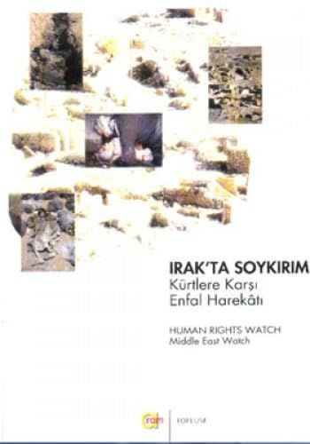 IRAKTA SOYKIRIM KÜRTLERE KARŞI ENFAL HAR.