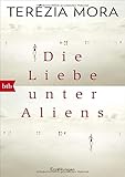 Die Liebe unter Aliens: Erzählungen - Terézia Mora