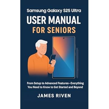 Samsung Galaxy S25 Ultra User Manual for Seniors: From Setup to Advanced Features Everything You Need to Know to Get Started and Beyond (Gadgets Reviews Book 9) (English Edition)