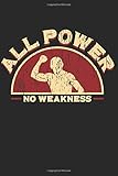  Wrestling Journal: All power no weakness. A gift for those who loves this sport. Use as your ( Notebook, Diary, Notes and etc. ) 120 pages logbook