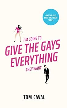 Paperback I’m Going to Give the Gays Everything They Want (Give the Gays What They Want) Book