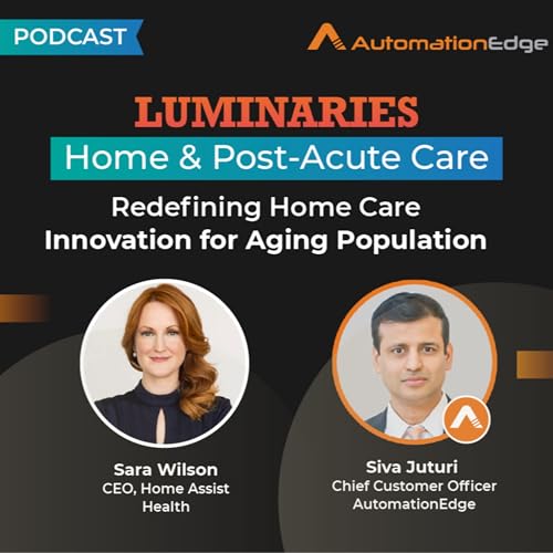 Redefining Home Care- Innovation for Aging People, Sara Wilson, Home Assist Health