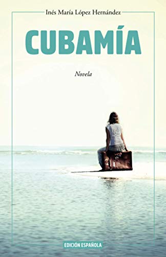 Cubamía (Spanish Edition) [Spanish] 1520699638 Book Cover