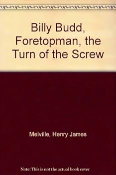 Paperback Billy Budd, Foretopman, the Turn of the Screw Book