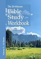 The 20-Minute Bible Study Workbook - Volume 3: Mark, 1 & 2 Corinthians, 2 Samuel (The 20–Minute Bible Study Workbooks) 1962507025 Book Cover