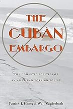 The Cuban Embargo: The Domestic Politics of an American Foreign Policy (Pitt Latin American Series)