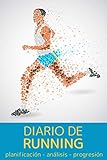  Diario de running: Cuaderno de entrenamiento  Objetivos, distancia, tiempo, ruta, frecuencia cardíaca, etc...  Formato 16 cm x 23 cm , de 110 ... profesionales como para principiantes