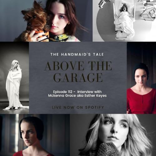 The Handmaid&rsquo;s Tale - Interview with Mckenna Grace aka Esther Keyes Podcast Por  arte de portada