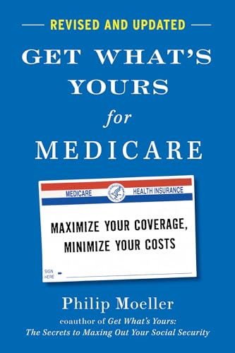 Get What's Yours for Medicare - Revised and Updated: Maximize Your Coverage, Minimize Your Costs (The Get What's Yours Series) image 3