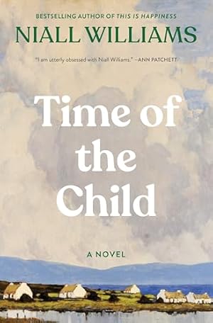 Time of the Child: Winner of the Kerry Group Irish Novel of the Year Award