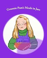 Grannie Pam's Meals in Jars 1983464570 Book Cover