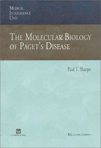 The Molecular Biology of Paget's Disease (Medical Intelligence Unit)
