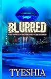 BLURRED: What Happens In The Dark Comes Out In The Light (Book 2)