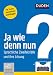 Produktbild Ja wie denn nun: Der Sprachratgeber für Textprofis (Duden - Ratgeber)
