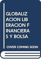 GLOBALIZACION Y LIBERACION FINANCIERAS Y 968856706X Book Cover
