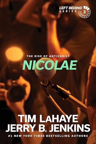 Nicolae (Left Behind, No. 3): The Rise of Antichrist