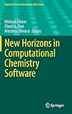 New Horizons in Computational Chemistry Software (Topics in Current Chemistry Collections)