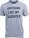 Awesome Like My Daughter - Funny Tee Shirt, Sarcastic Saying Humor Dad Joke T-Shirt for Father Grandpa Daddy-(Grey,L)