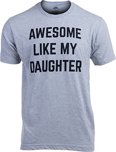 Awesome Like My Daughter - Funny Tee Shirt, Sarcastic Saying Humor Dad Joke T-Shirt for...