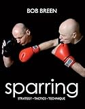 Sparring: Strategy, Tactics, Technique