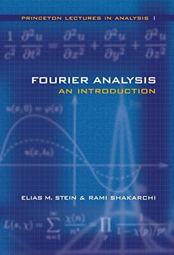 Fourier Analysis: An Introduction (Princeton Lectures in Analysis ...