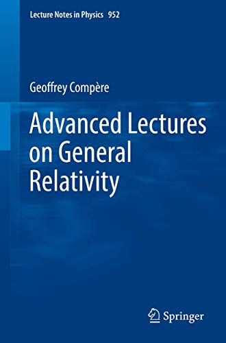 Advanced Lectures on General Relativity: 952 (Lecture Notes in Physics) view 2
